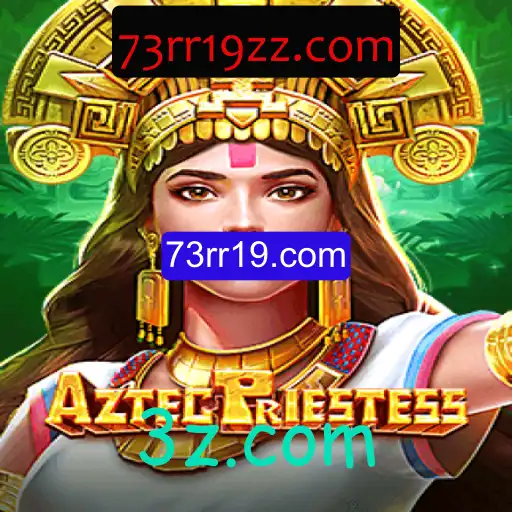 Descubra o Fascinante Mundo de AztecPriestess e a Chave para 73rr19.com